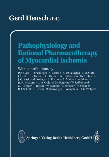 Pathophysiology and Rational Pharmacotherapy of Myocardial Ischemia - G Heusch - Kirjat - Steinkopff Darmstadt - 9783642541353 - torstai 3. lokakuuta 2013