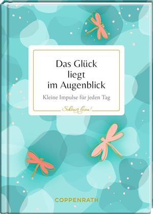 Cover for Coppenrath F · Das Glück liegt im Augenblick (Inbunden Bok) (2022)