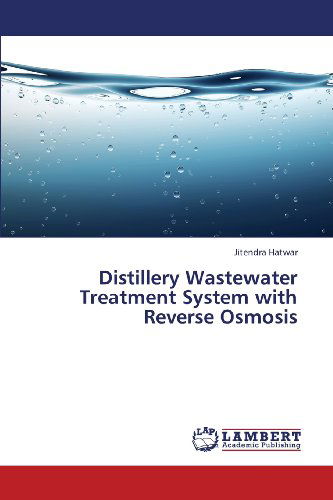 Cover for Jitendra Hatwar · Distillery Wastewater Treatment System with Reverse Osmosis (Paperback Book) (2013)