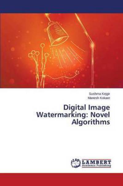 Cover for Kokare Manesh · Digital Image Watermarking: Novel Algorithms (Paperback Book) (2015)