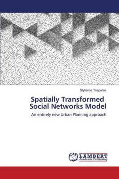 Cover for Tsaparas · Spatially Transformed Social N (Book) (2016)