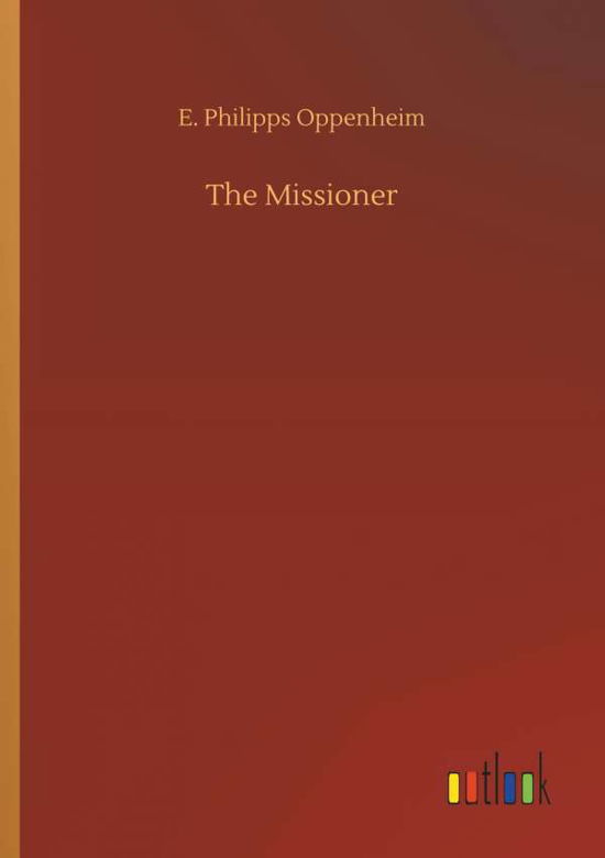 The Missioner - Oppenheim - Kirjat -  - 9783732686353 - keskiviikko 23. toukokuuta 2018