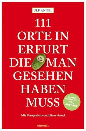 Cover for Ulf Annel · 111 Orte in Erfurt, die man gesehen haben muss (Book) (2022)