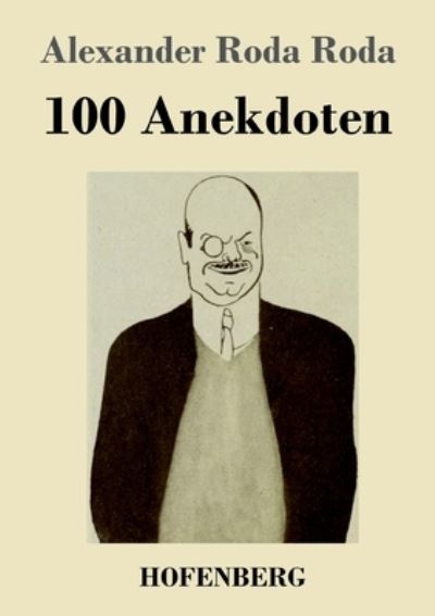 Cover for Alexander Roda Roda · 100 Anekdoten (Pocketbok) (2022)