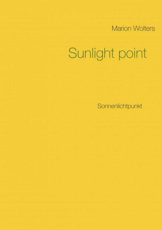 Cover for Marion Wolters · Sunlight point: Sonnenlichtpunkt (Pocketbok) (2019)