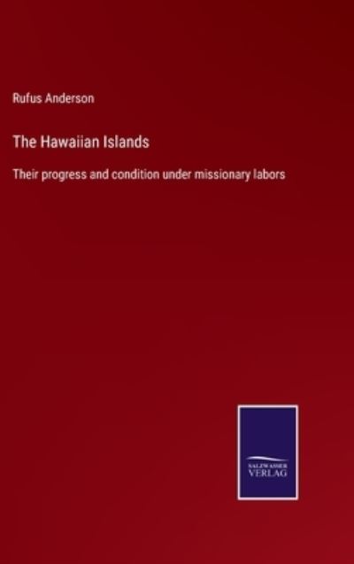 Cover for Rufus Anderson · The Hawaiian Islands (Hardcover Book) (2022)