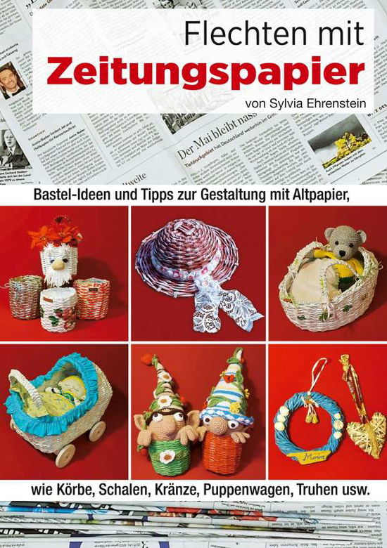 Flechten mit Zeitungspapier - Ehrenstein - Other -  - 9783752684353 - 