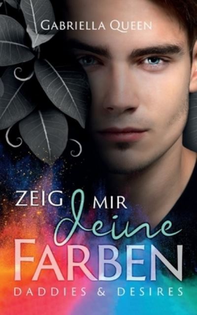 Cover for Gabriella Queen · Zeig mir deine Farben (Paperback Book) (2021)