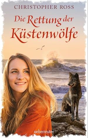 Cover for Christopher Ross · Die Rettung der Küstenwölfe (Book) (2023)