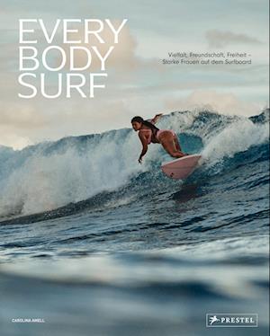 Cover for Carolina Amell · Every Body Surf (Book) (2025)