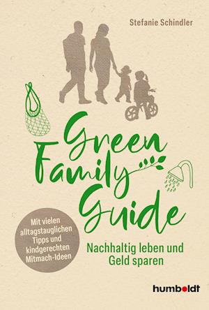 Cover for Stefanie Schindler · Green Family Guide (Book) (2024)