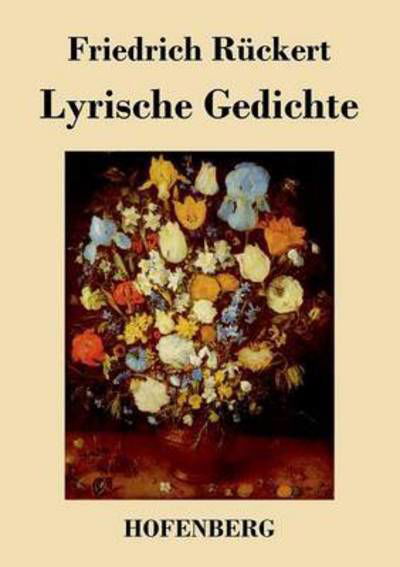 Cover for Friedrich Ruckert · Lyrische Gedichte (Paperback Bog) (2018)