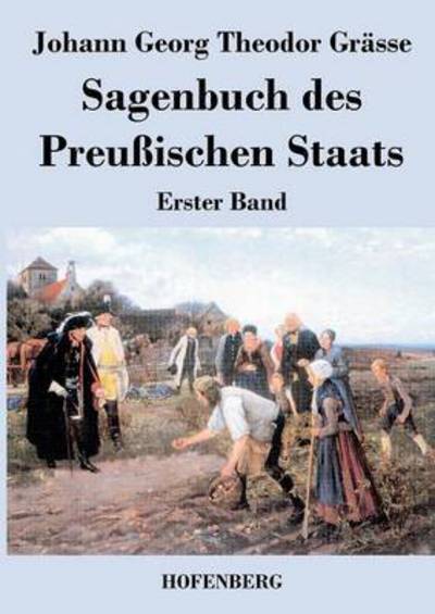 Cover for Johann Georg Theodor Grasse · Sagenbuch Des Preussischen Staats (Paperback Book) (2014)
