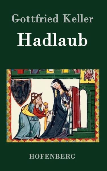 Cover for Gottfried Keller · Hadlaub (Gebundenes Buch) (2015)