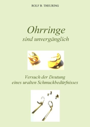 Cover for Rolf  B. Theuring · Ohrringe Sind Unvergänglich (Taschenbuch) [German edition] (2011)