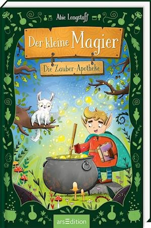Cover for Abie Longstaff · Der Kleine Magier Â– Die Zauber-apotheke (Bok)