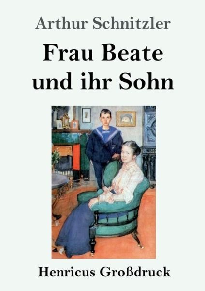 Cover for Arthur Schnitzler · Frau Beate und ihr Sohn (Grossdruck) (Paperback Book) (2019)