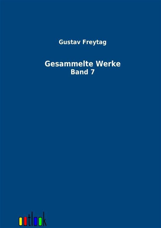 Cover for Gustav Freytag · Gesammelte Werke (Paperback Bog) [German edition] (2012)