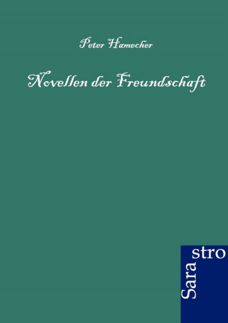 Cover for Peter Hamecher · Novellen der Freundschaft (Paperback Book) [German edition] (2012)