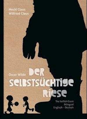 Cover for Oscar Wilde · Der selbstsüchtige Riese (Buch) (2020)