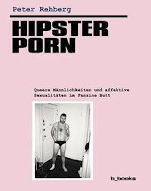 Cover for Rehberg · Hipster Porn (Book)