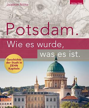 Cover for Nölte · Potsdam. Wie es wurde, was es ist (Book)