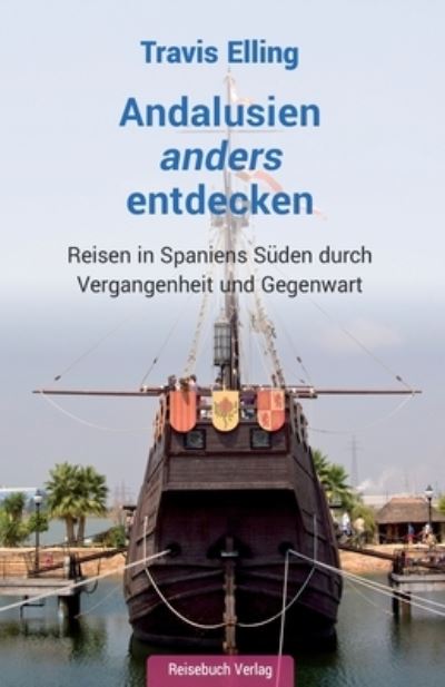 Cover for Travis Elling · Andalusien anders entdecken (Paperback Book) (2019)