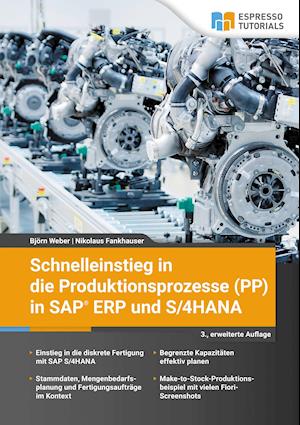 Cover for Bjorn Weber · Schnelleinstieg in die Produktionsprozesse (PP) in SAP ERP und S/4HANA (Paperback Book) (2021)