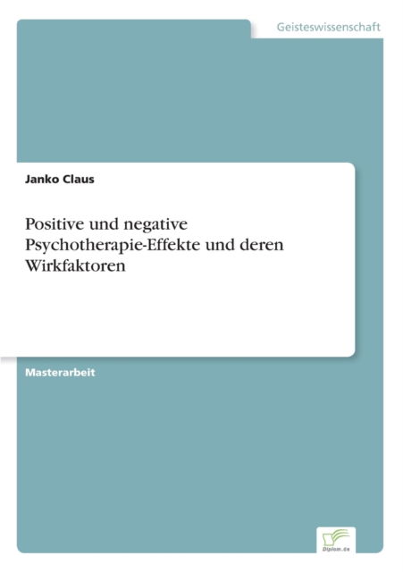 Cover for Janko Claus · Positive und negative Psychotherapie-Effekte und deren Wirkfaktoren (Paperback Book) (2016)