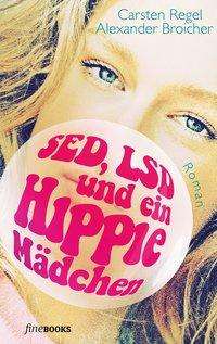 Cover for Alexander Broicher · SED, LSD und ein Hippie-Madchen (Paperback Book) (2018)