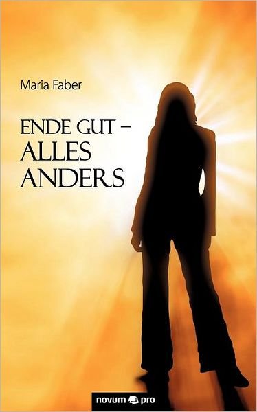 Cover for Faber · Ende gut - Alles anders (Buch) [German edition] (2011)