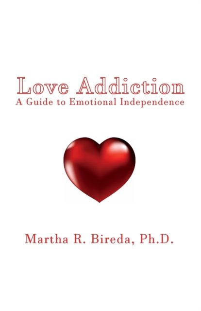 Cover for Ph D Martha R Bireda · Love Addiction (Paperback Book) (2017)