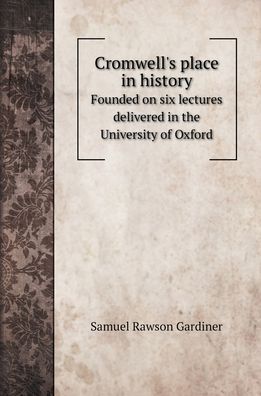 Cover for Samuel Rawson Gardiner · Cromwell's place in history (Hardcover Book) (2022)