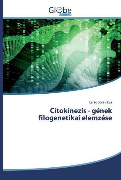 Citokinezis - gének filogenetikai e - Éva - Książki -  - 9786139417353 - 4 marca 2020