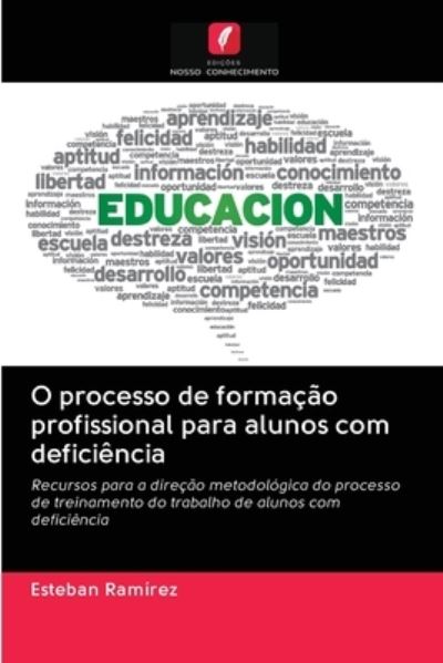 Cover for Esteban Ramirez · O processo de formação profissional para alunos com deficiência (Paperback Book) (2020)