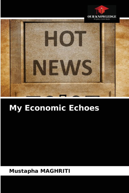 Cover for Mustapha Maghriti · My Economic Echoes (Paperback Book) (2021)