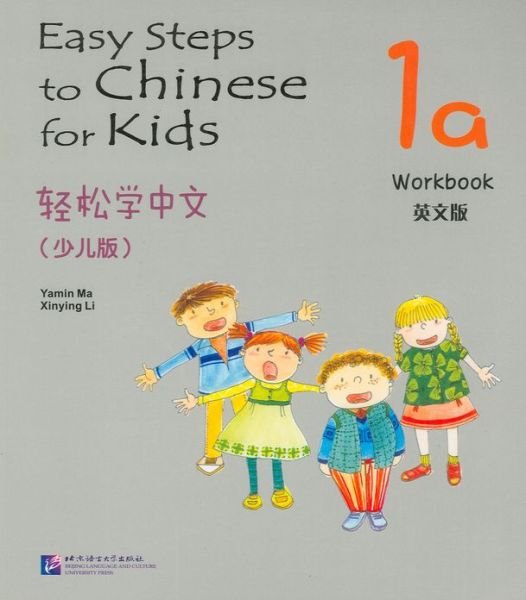 Easy Steps to Chinese for Kids vol.1A - Workbook - Ma Yamin - Livros - Beijing Language & Culture University Pr - 9787561932353 - 1 de fevereiro de 2012