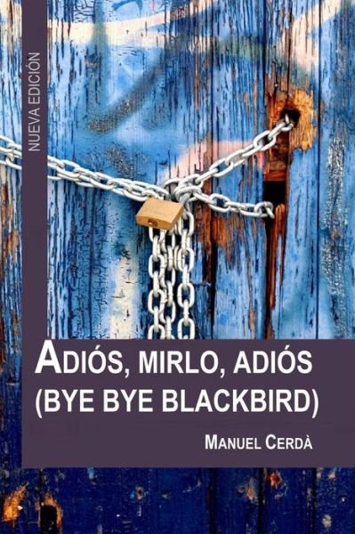 Cover for Manuel Cerda · Adi s, Mirlo, Adi s (Paperback Book) (2016)