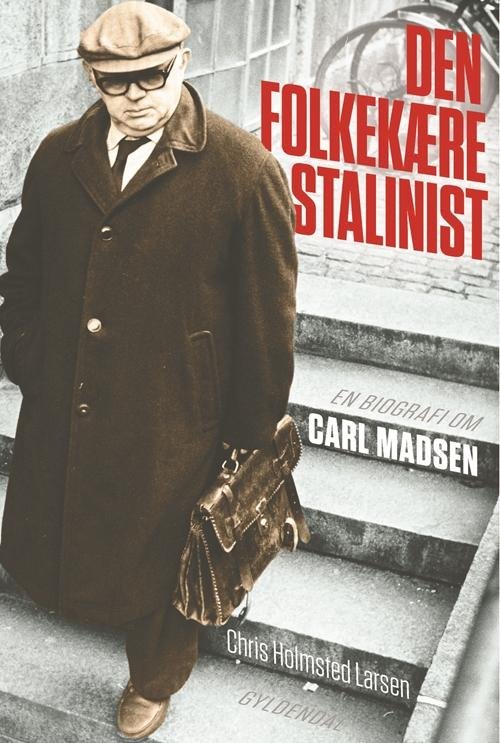 Cover for Chris Holmsted Larsen · Den folkekære stalinist (Bound Book) [1. Painos] (2017)