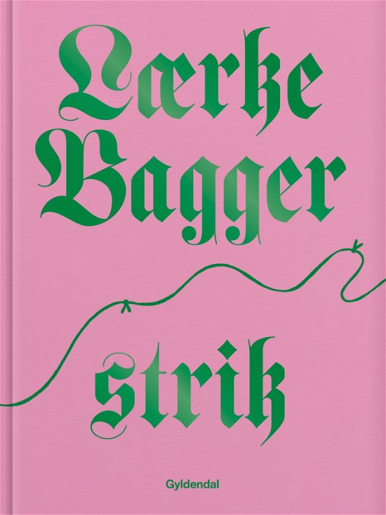 Cover for Lærke Bagger · Lærke Bagger strik (Innbunden bok) [1. utgave] (2021)