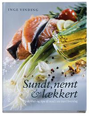 Cover for Inge Vinding · Sundt, nemt &amp; lækkert (Taschenbuch) [1. Ausgabe] (2005)