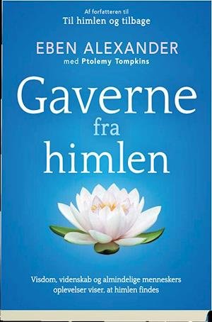 Cover for Eben Alexander · Gaverne fra himlen (Sewn Spine Book) [1.º edición] (2015)
