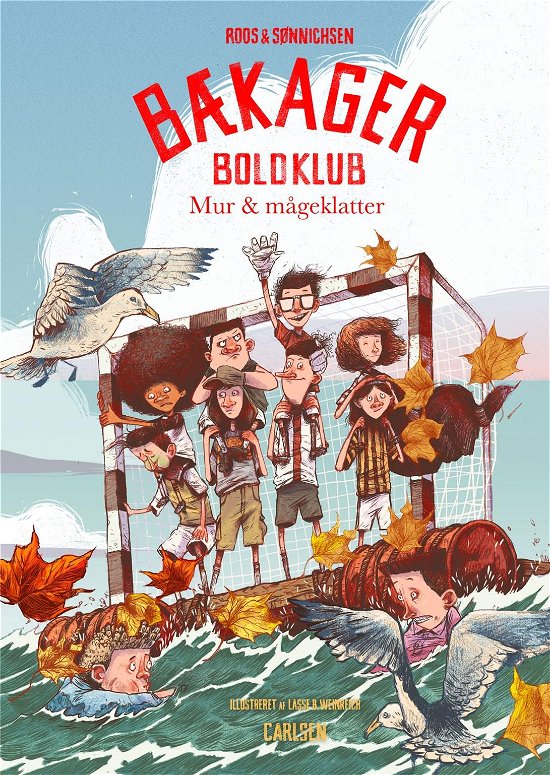 Cover for Jesper Roos Jacobsen; Ole Sønnichsen · Bækager boldklub: Bækager Boldklub (3) - Mur og mågeklatter (Bound Book) [1e uitgave] (2019)