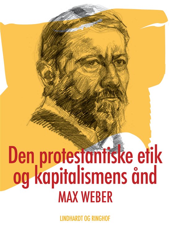 Cover for Max Weber · Den protestantiske etik og kapitalismens ånd (Sewn Spine Book) [1. Painos] (2019)