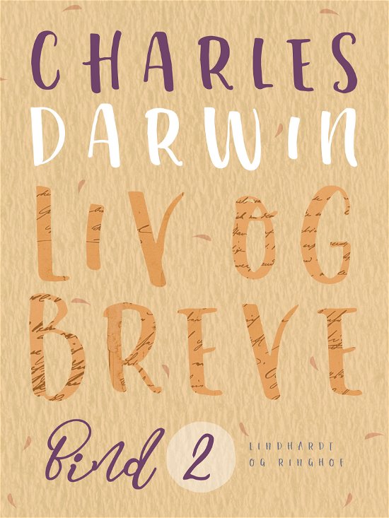 Cover for Charles Darwin · Liv og breve. Bind 2 (Sewn Spine Book) [1st edition] (2021)