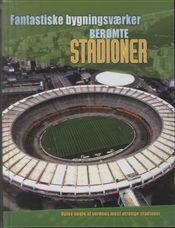 Cover for Ian Graham · Fantastiske bygningsværker: Berømte stadioner (Bound Book) [1. wydanie] (2010)