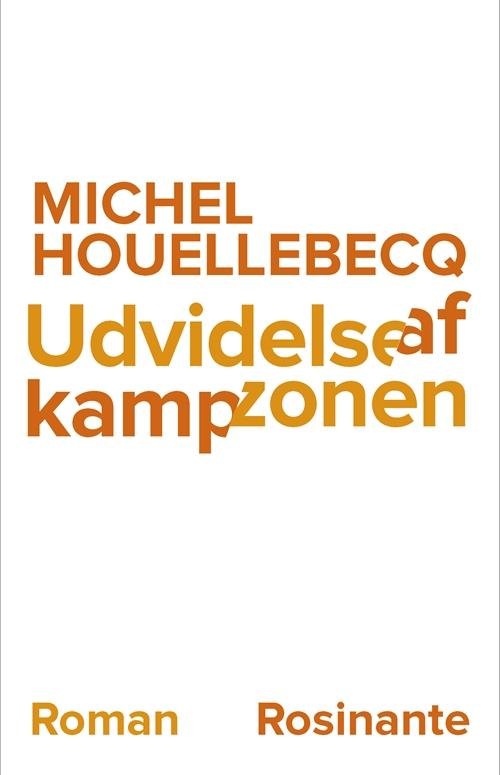 Cover for Michel Houellebecq · Udvidelse af kampzonen (Heftet bok) [1. utgave] (2016)