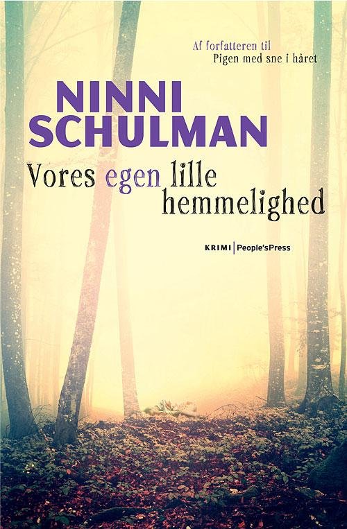 Cover for Ninni Schulman · Vores egen lille hemmelighed (Gebundesens Buch) [1. Ausgabe] (2016)
