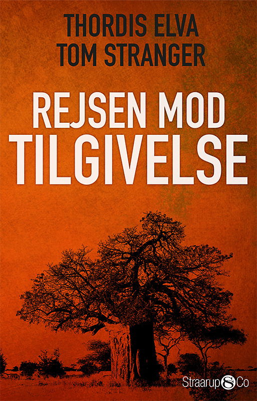 Cover for Tom Stranger &amp; Thordis Elva · Rejsen mod tilgivelse (Bog) (2018)