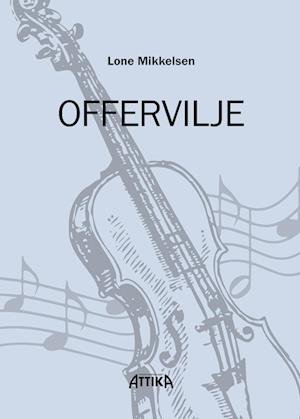 Cover for Lone Mikkelsen · Offervilje (Paperback Book) [1. Painos] (2023)